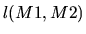 $l(M1,M2)$