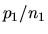 $p_1/n_1$