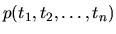 $p(t_1,t_2,\ldots,t_n)$