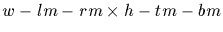$w-lm-rm\times
h-tm-bm$