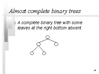 Almost complete binary trees